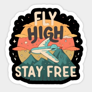 Fly High Stay Free Sticker